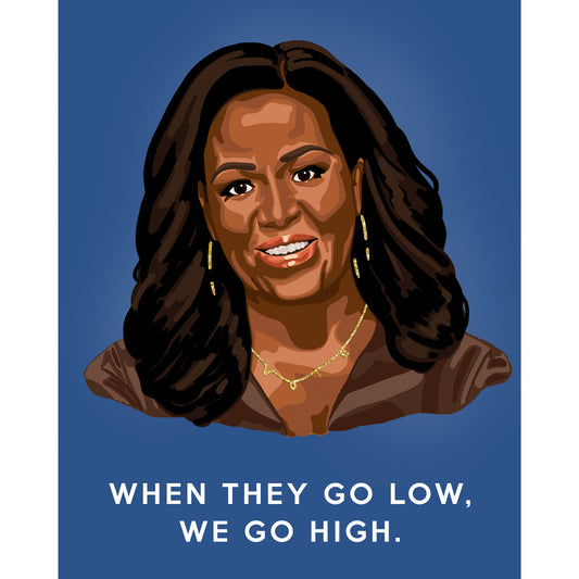 Michelle Obama Portrait feat. 'When They Go Low' Quote