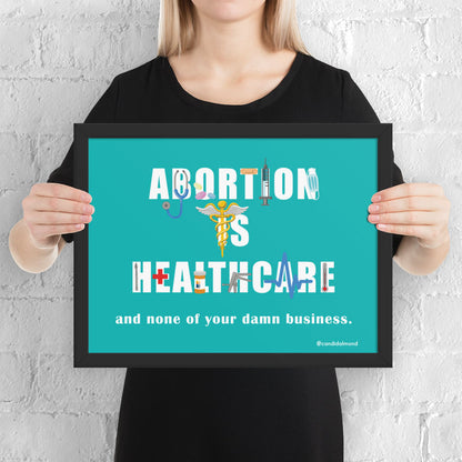 'Abortion is Healthcare' Framed Poster