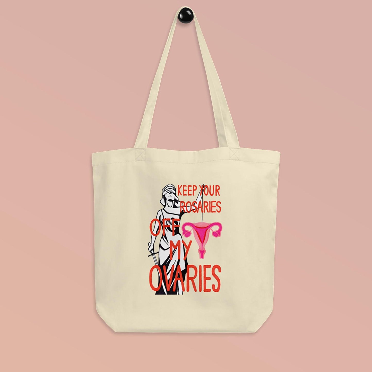 'Keep Your Rosaries Off My Ovaries' Eco Tote Bag - Candid Almond